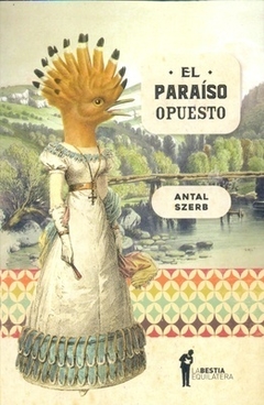 El Paraíso opuesto - Antal Szerb