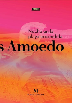 Noche en la playa encendida - Matías Amoedo