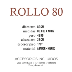 ROLLO 80 - ASADOR FUEGOS JL en internet