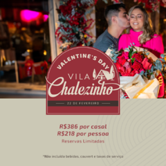 Jantar de San Valentin - Valentine's day do Vila Chalezinho com brinde especial