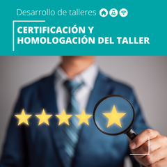 Certificación / Homologación del taller