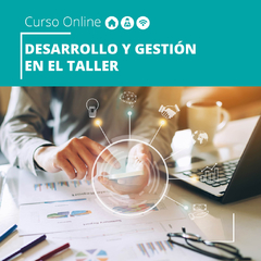 Desarrollo y gestión en el taller