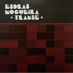 Esdras Nogueira – Transe: Esdras Nogueira And Group Play Transa By Caetano Veloso na internet