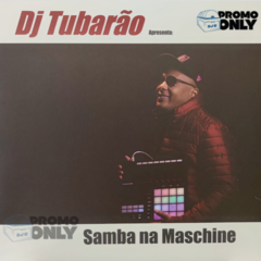 Dj Tubarão Apresenta - Samba Na Machine