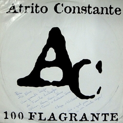 Atrito Constante - 100 Flagrante