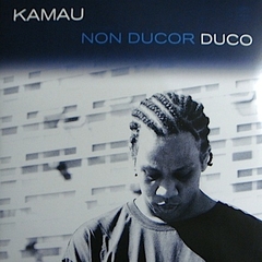 Kamau - Non Ducor Duco