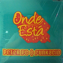 Peter PC & Funkacid ‎– Onde Está