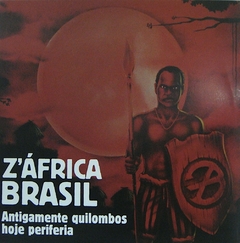 Z'Africa Brasil ‎– Antigamente Quilombos Hoje Periferia