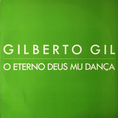 Gilberto Gil – Promo N° 25 (O Eterno Deus Mu Dança)