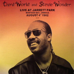 Third World and Stevie Wonder ‎– Live At Jarrett Park Montego Bay, Jamaica August 4th 1982