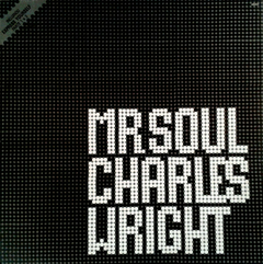 Charles Wright – Mr. Soul