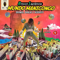 Rincon Sapiência ‎– Mundo Manicongo: Dramas, Danças E Afroreps