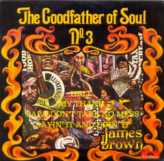 James Brown – The Goodfather Of Soul No. 3