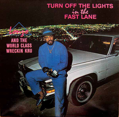 Lonzo And Class Wreckin Kru - Turn Off The Lights In The Fast Line - Vinil