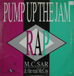 M.C. Sar & The Real McCoy / Rap IV Rap – Pump Up The Jam - Rap / Keep On Movin'