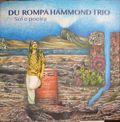 Du Rompa Hammond Trio ‎– Sol E Poeira