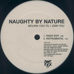 Naughty By Nature ‎– Mourn You Til I Join You