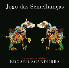 Edgard Scandurra ‎– Jogo Das Semelhanças