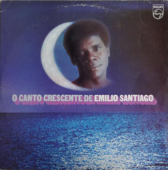 Emilio Santiago ‎– O Canto Crescente De Emilio Santiago
