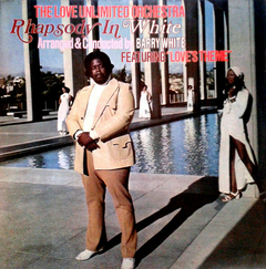 The Love Unlimited Orchestra Arranged & Conducted By Barry White – Rhapsody In White