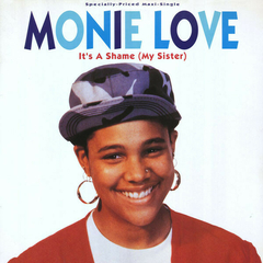 Monie Love – It's A Shame (My Sister)