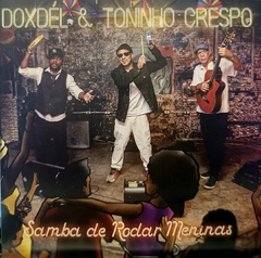 Doxdél & Toninho Crespo - Samba De Rodar