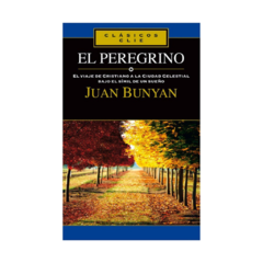 El Peregrino - John Bunyan
