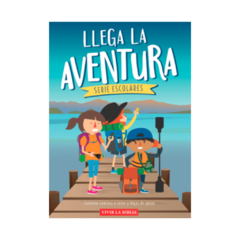 Serie Escolar - Llega la Aventura