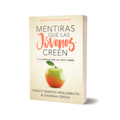 MENTIRAS QUE LAS JÓVENES CREEN EDICIÓN ACTUALIZADA - NANCY DEMOSS