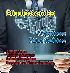 Bioelectrónica y Proyectos con Tintas Conductoras Digital