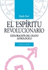 El Espíritu Revolucionario, Expñotación del Urano Astrológico