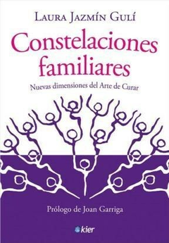 Constelaciones Familiares - Nuevas Dimensiones del Arte de Curar