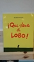 ¡Que viene el lobo!
