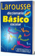 Diccionario básico escolar Larousse