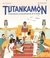 Tutankamón: El niño faraón y el descubrimiento de su tumba