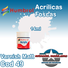 Humbrol Acrílica - 49 - Varnish Matt (Verniz Fosco) - 52227C