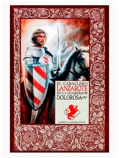 El Caballero Lanzarote y la Guardia Dolorosa Las Crónicas de Excalibur