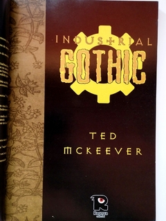  Industrial Gothic Ted McKeever