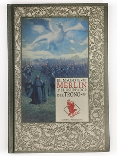 El Mago Merlín y el usurpador del trono Las Crónicas de Excalibur