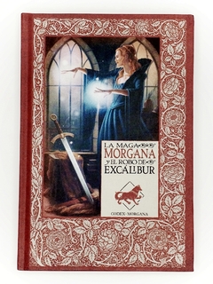 La maga Morgana y el robo de Excálibur Las Crónicas de Excalibur