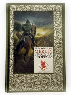 El Mago Merlín y el Rey de la profecía Las Crónicas de Excalibur