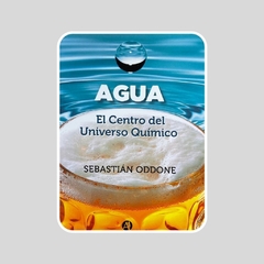 Agua, el centro del universo químico - comprar online