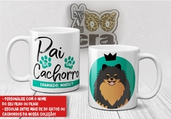 Caneca de Porcelana Pai de Cachorro (Cachorreiro)