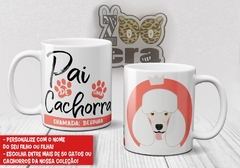 Caneca de Porcelana Pai de Cachorro (Cachorreiro) - comprar online