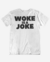 Camiseta Woke is a Joke - comprar online