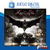 BATMAN ARKHAM KNIGHT - PS4 DIGITAL