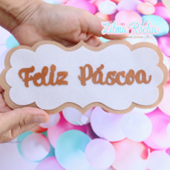 Feliz Páscoa 20 cm - Plaquinha - - Foto Apostila Dri Medeiros - ( Link para a compra da apostila na descrição )