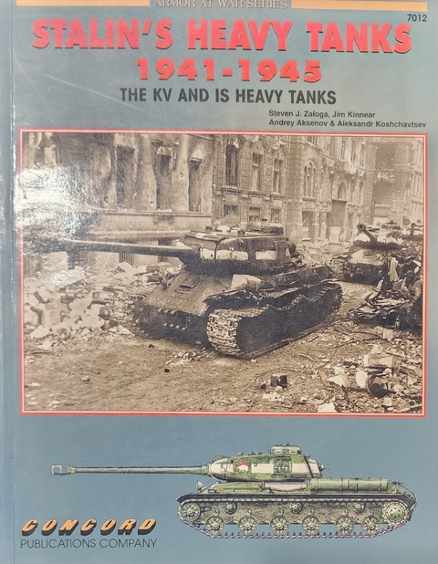 Concord 7012 Stalin's Heavy Tanks 1941-45 the Kv qnd IS heavy tanks