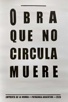 Afiche "Obra que no circula, muere"