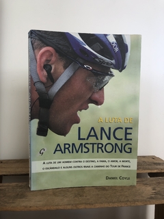 A Luta de Lance Armstrong- Daniel Coyle